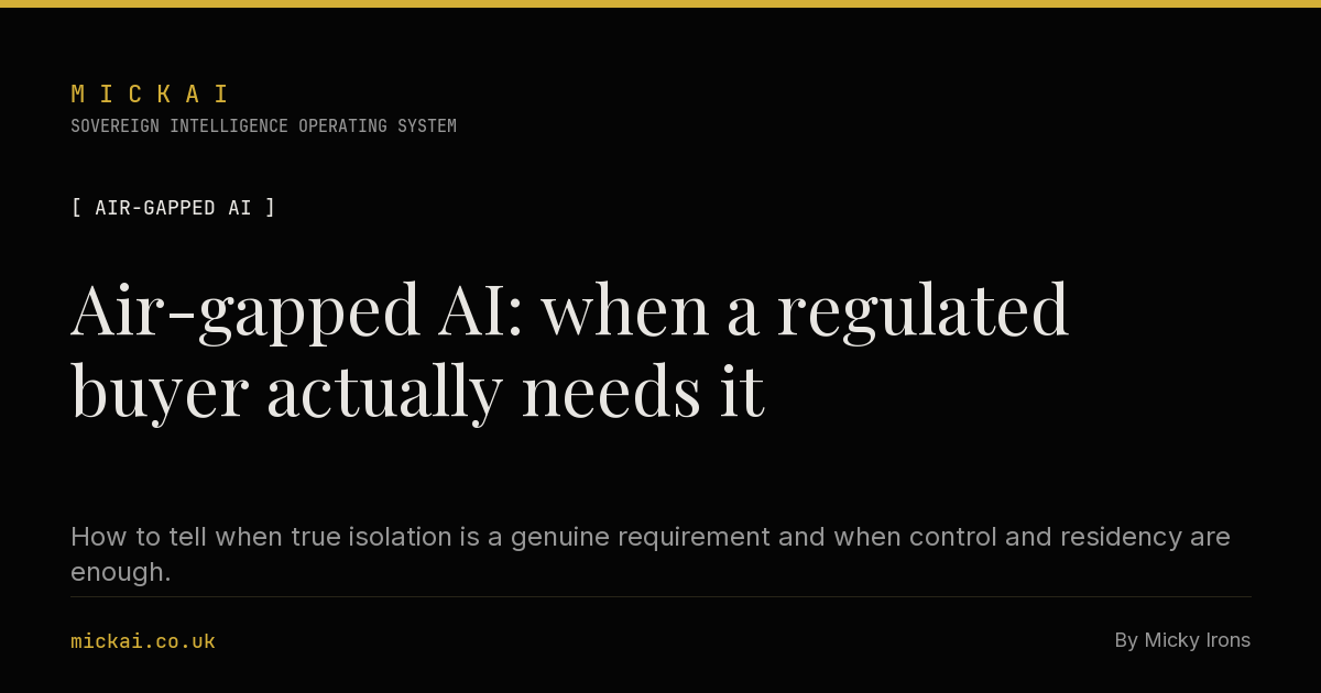 Air-gapped AI: when a regulated buyer actually needs it