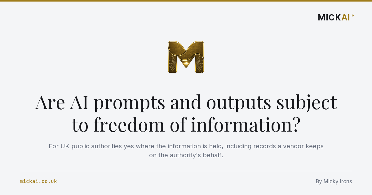 Are AI prompts and outputs subject to freedom of information?
