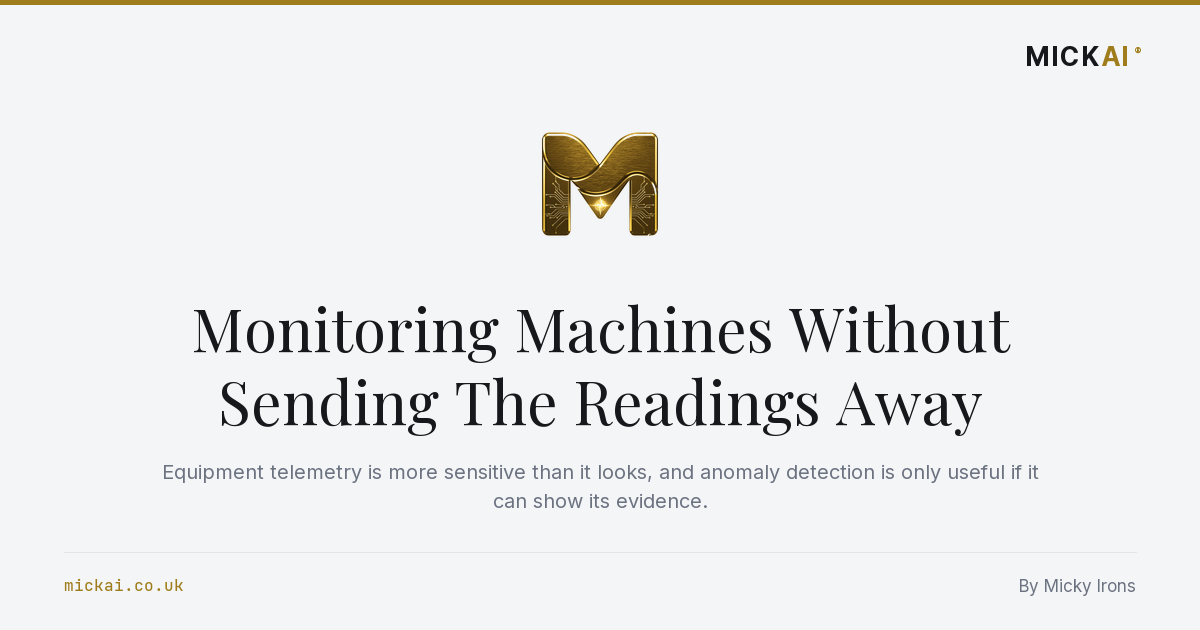 Monitoring Machines Without Sending The Readings Away