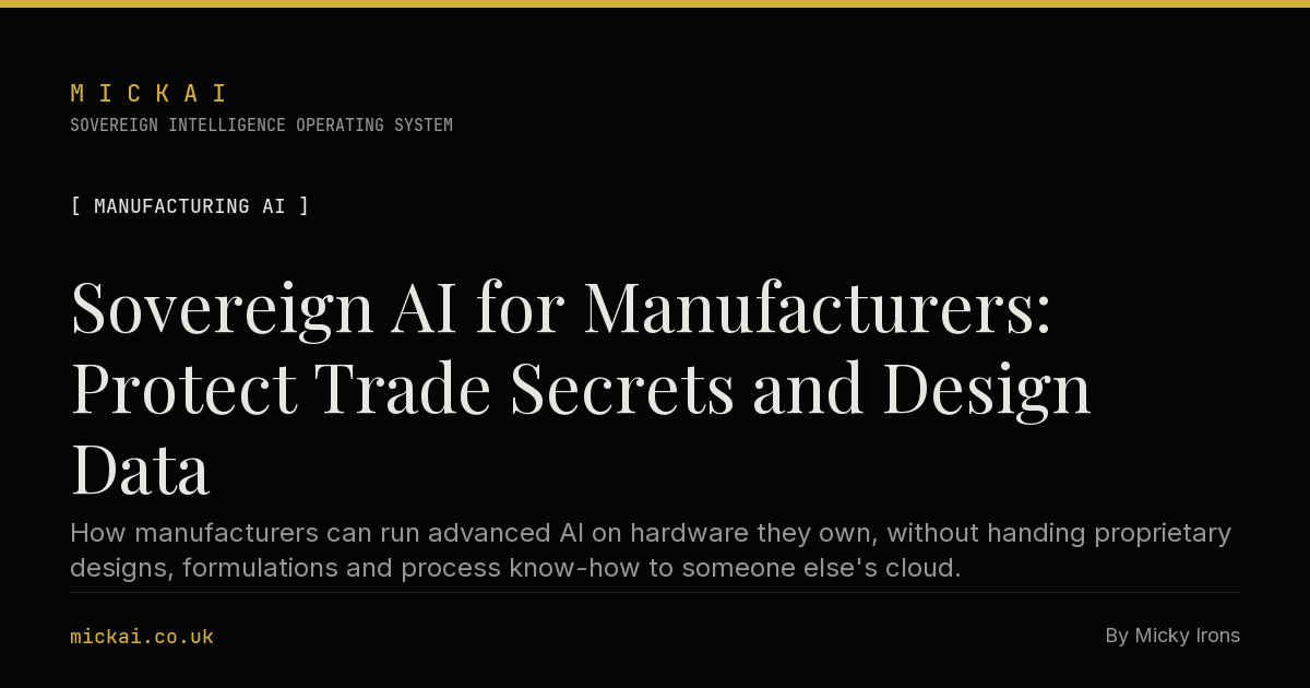 Sovereign AI for Manufacturers: Protect Trade Secrets and Design Data