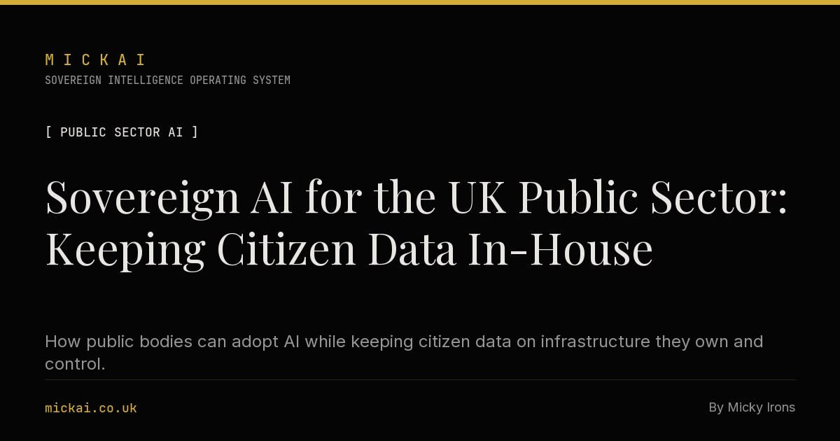 Sovereign AI for the UK Public Sector: Keeping Citizen Data In-House