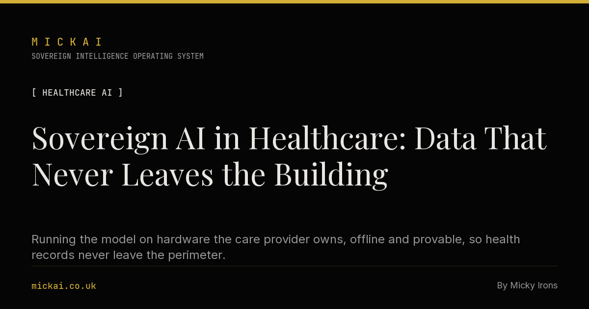 Sovereign AI in Healthcare: Data That Never Leaves the Building